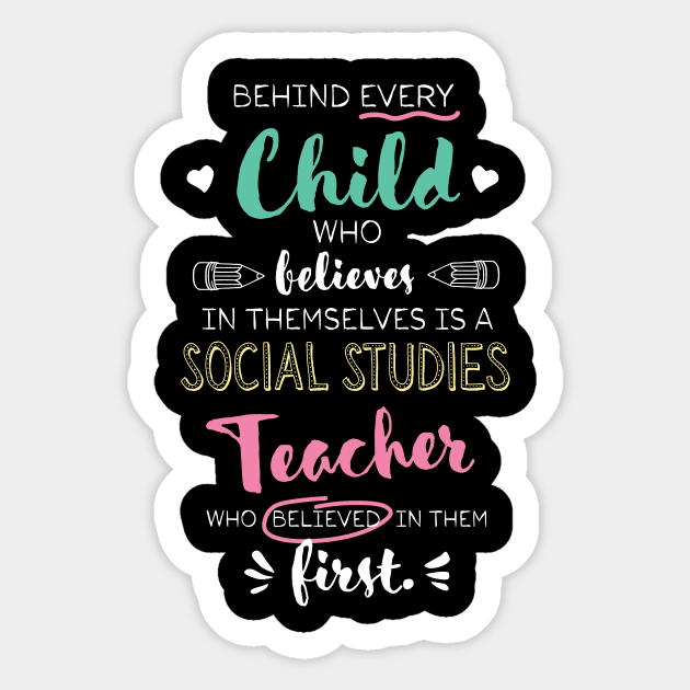 Great Social Studies Teacher who believed - Appreciation Quote Sticker by BetterManufaktur